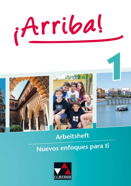 ¡Arriba! Arbeitsheft 1 - Anna Christina Schmidt, Anastasia Geringer, Maria Ekwuazi, Melanie Hohmann, Nadja Prinz