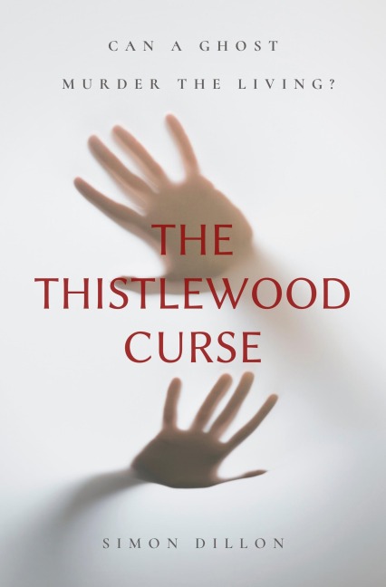 The Thistlewood Curse - Simon Dillon