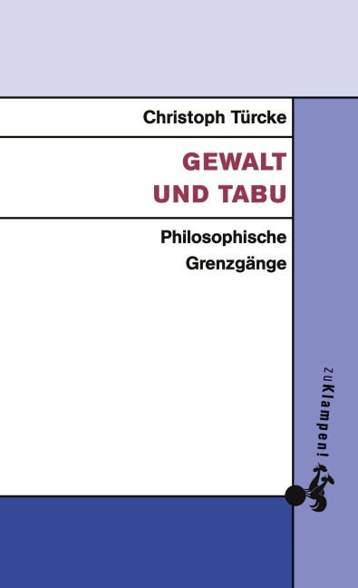 Gewalt und Tabu - Christoph Türcke