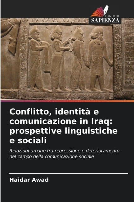 Conflitto, identità e comunicazione in Iraq: prospettive linguistiche e sociali - Haidar Awad