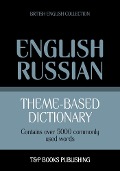 Theme-based dictionary British English-Russian - 5000 words - Andrey Taranov