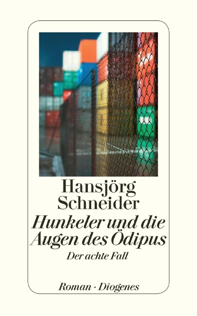 Hunkeler und die Augen des Ödipus - Hansjörg Schneider