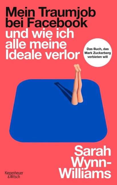 Mein Traumjob bei Facebook und wie ich alle meine Ideale verlor - Sarah Wynn-Williams