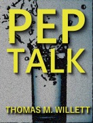 Cover-Bild zum Titel 'Pep Talk' von 'Thomas M. Willett'