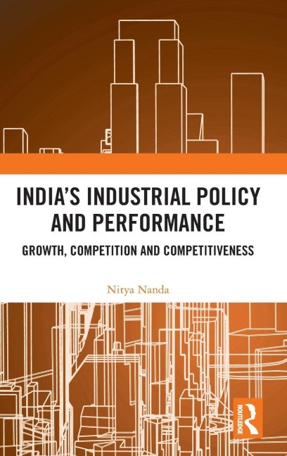 India's Industrial Policy and Performance - Nitya Nanda