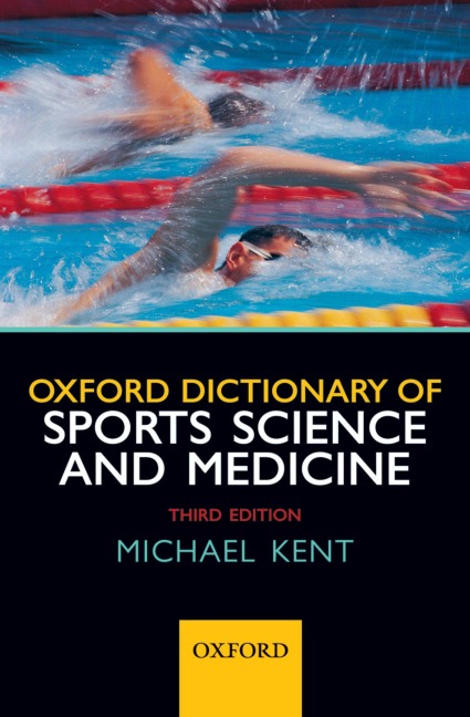 Oxford Dictionary of Sports Science and Medicine - Michael Kent