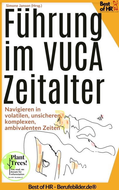 Führung im VUCA-Zeitalter - Navigieren in volatilen, unsicheren, komplexen, ambivalenten Zeiten - Simone Janson