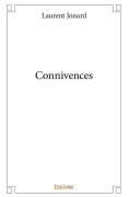 Cover-Bild zum Titel 'Connivences' von 'Laurent Jonard'