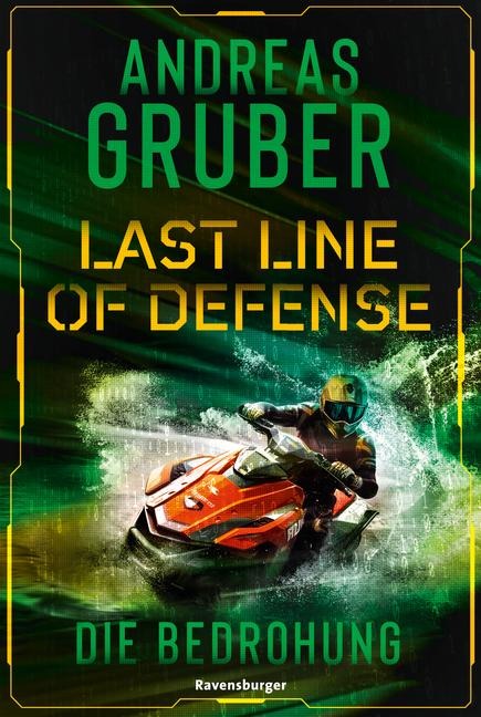 Last Line of Defense, Band 2: Die Bedrohung. Die Action-Thriller-Reihe von Nr. 1 SPIEGEL-Bestsellerautor Andreas Gruber! - Andreas Gruber