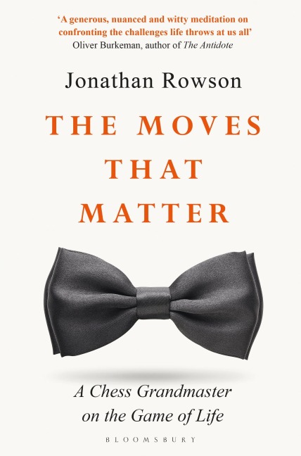 The Moves that Matter - Jonathan Rowson