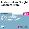 Cover-Bild zum Titel 'Was wollte ... Mohammed?' von 'Abdel-Hakim Ourghi'