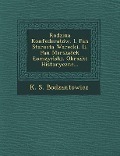 Rodzina Konfederatow. I. Pan Starosta Warecki. II. Pan Marsza Ek Om y Ski. Obrazki Historyczne... - K. S. Bodzantowicz