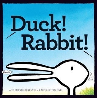 Duck! Rabbit! - Amy Krouse Rosenthal