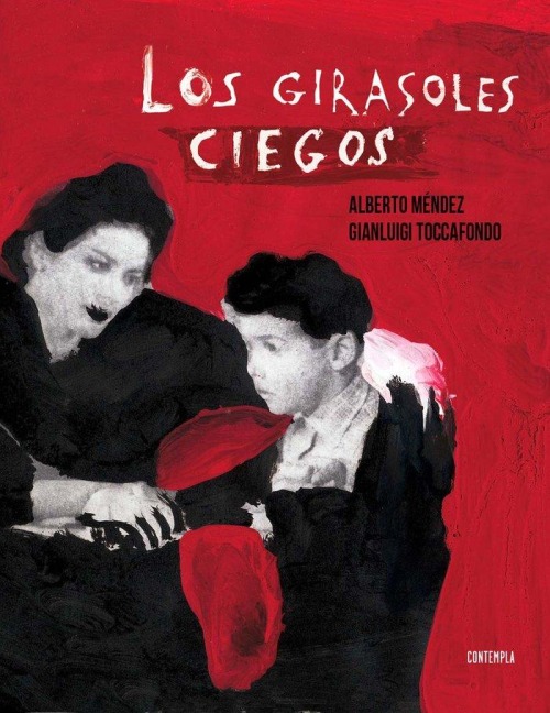 Los girasoles ciegos - Alberto Méndez