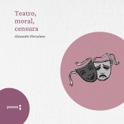 Cover-Bild zum Titel 'Teatro - moral - censura' von 'Alexandre Herculano'