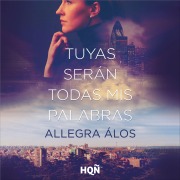 Cover-Bild zum Titel 'Tuyas serán todas mis palabras' von 'Allegra Álos'