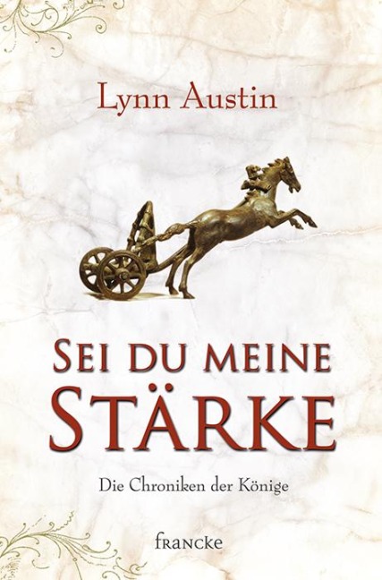Sei du meine Stärke - Lynn Austin