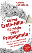 Cover-Bild zum Titel 'Das Erste Hilfe-Büchlein gegen Propaganda' von 'Caitlin Johnstone'