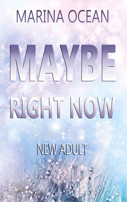 MAYBE Right Now - Marina Ocean