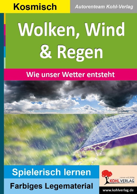 Wolken, Wind und Regen - Autorenteam Kohl-Verlag