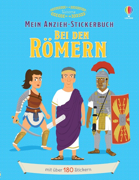 Mein Anzieh-Stickerbuch: Bei den Römern - Louie Stowell