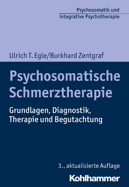 Psychosomatische Schmerztherapie - Ulrich T. Egle, Burkhard Zentgraf
