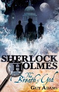 Cover-Bild zum Titel 'Sherlock Holmes: The Breath of God' von 'Guy Adams'