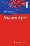 Cover-Bild zum Titel 'Schwarmintelligenz' von 'Heiko Hamann'