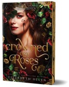 Cover-Bild zum Titel 'Crowned by Roses (Deluxe Edition)' von 'Elizabeth Helen'