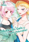 Cover-Bild zum Titel 'Hokkaido Gals Are Super Adorable! - Band 6' von 'Kai IKADA'