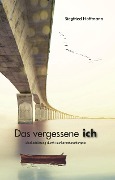Cover-Bild zum Titel 'Das vergessene ich' von 'Siegfried Hoffmann'