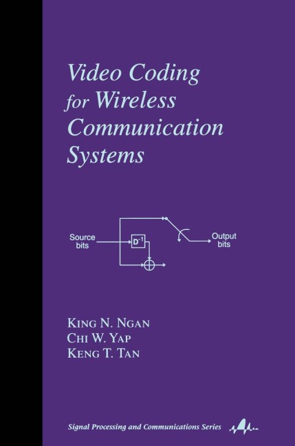 Video Coding for Wireless Communication Systems - King N. Ngan, Keng T. Tan, Chi W. Yap