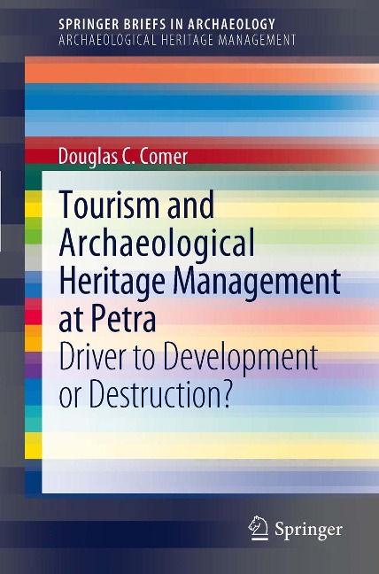 Tourism and Archaeological Heritage Management at Petra - Douglas C Comer