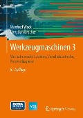 Werkzeugmaschinen 3 - Manfred Weck