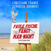 Cover-Bild zum Titel 'Faule Fische fängt man nicht' von 'Christiane Franke, Cornelia Kuhnert'