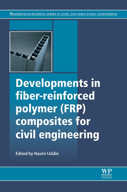 Developments in Fiber-Reinforced Polymer (FRP) Composites for Civil Engineering - 