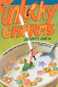 Unlucky Charms - Adam Rex