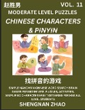 Chinese Characters & Pinyin Games (Part 11) - Easy Mandarin Chinese Character Search Brain Games for Beginners, Puzzles, Activities, Simplified Character Easy Test Series for HSK All Level Students - Shengnan Zhao
