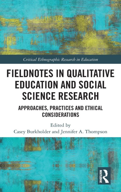 Fieldnotes in Qualitative Education and Social Science Research - 