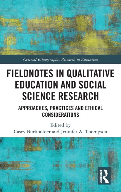 Fieldnotes in Qualitative Education and Social Science Research - 