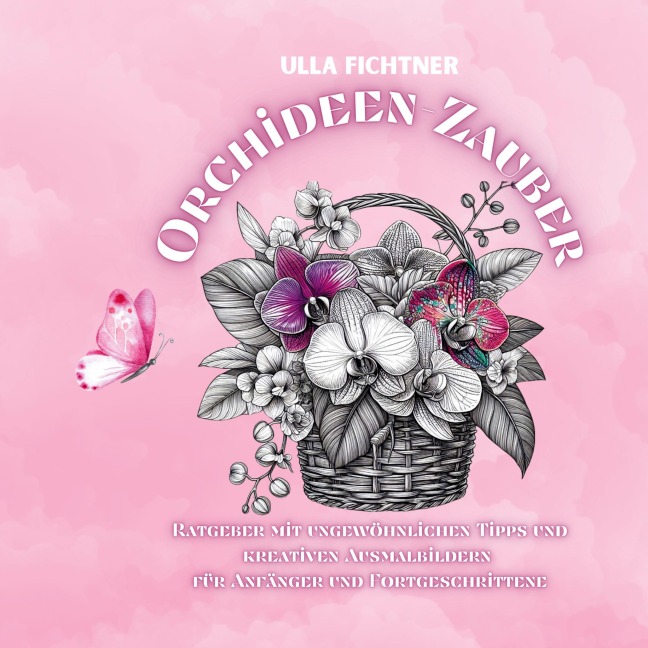 Orchideen-Zauber - Ulla Fichtner