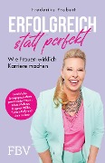 Cover-Bild zum Titel 'Erfolgreich statt perfekt' von 'Frederike Probert'