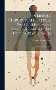 Cover-Bild zum Titel 'Clinique Chirurgicale, Exercée Particulièrement Dans Les Camps Et Les Hopitaux Militaires' von 'Dominique Jean Larrey'
