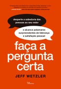 Cover-Bild zum Titel 'Faça a pergunta certa' von 'Jeff Wetzler'