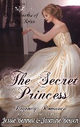 Cover-Bild zum Titel 'Regency Romance: The Secret Princess (CLEAN Short Read Historical Romance) : Short Sampler to: The Unlikely Gentleman Who Knows (The Chronicles of Loyalty Series)' von 'Jessie Bennett, Jasmine Bowen'