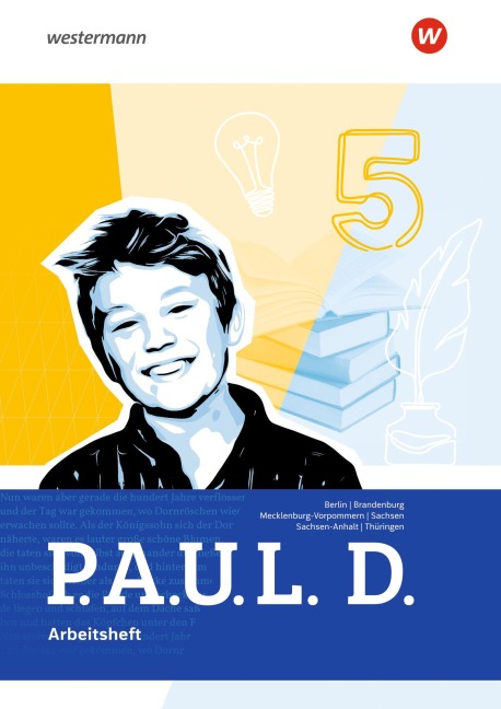 P.A.U.L. D. (Paul) 5. Arbeitsheft. Für Gymnasien in für Berlin, Brandenburg, Mecklenburg-Vorpommern, Sachsen, Sachsen-Anhalt und Thüringen - 