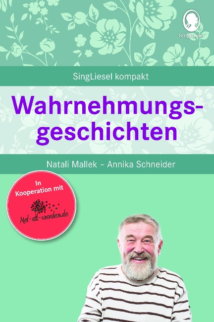 Wahrnehmungsgeschichten für Senioren - Natali Mallek, Annika Schneider