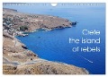 Crete the island of rebels (Wall Calendar 2025 DIN A4 landscape), CALVENDO 12 Month Wall Calendar - Christophe Delvalle
