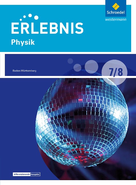Erlebnis Physik 7 / 8 . Schulbuch. Differenzierende Ausgabe. Baden-Württemberg - 