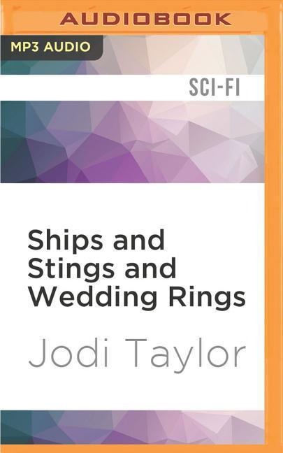 Ships and Stings and Wedding Rings: A Chronicles of St. Mary's Short Story - Jodi Taylor